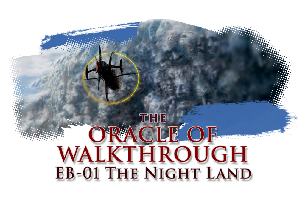 Oracle of Walkthrough: The Night Land