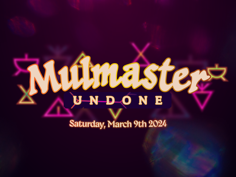 Mulmaster Undone: Saturday March 9th 2024